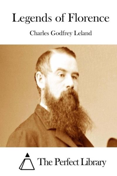 Cover for Charles Godfrey Leland · Legends of Florence (Paperback Bog) (2015)