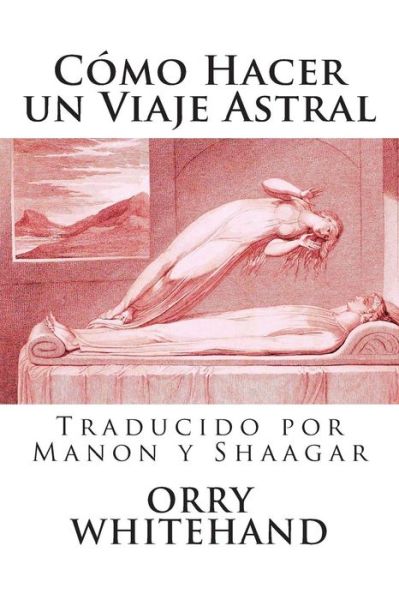 Cover for Michael Kelly · Como Hacer Un Viaje Astral (Pocketbok) (2015)