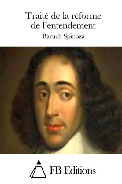 Cover for Benedictus De Spinoza · Traite De La Reforme De L'entendement (Paperback Bog) (2015)