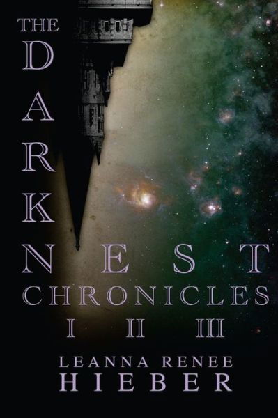 The Dark Nest Chronicles I-iii - Leanna Renee Hieber - Books - Createspace - 9781515325550 - August 24, 2015