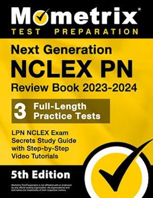 Cover for Matthew Bowling · Next Generation NCLEX PN Review Book 2023-2024 - 3 Full-Length Practice Tests, LPN NCLEX Exam Secrets Study Guide with Step-By-Step Video Tutorials (Book) (2023)