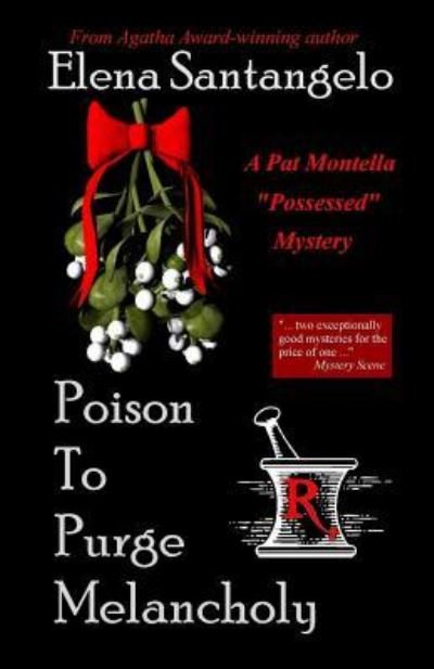 Poison To Purge Melancholy - Elena Santangelo - Książki - Createspace Independent Publishing Platf - 9781518803550 - 11 sierpnia 2006