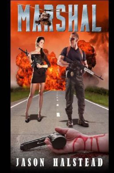 Marshal - Jason Halstead - Livres - Createspace Independent Publishing Platf - 9781523216550 - 2016