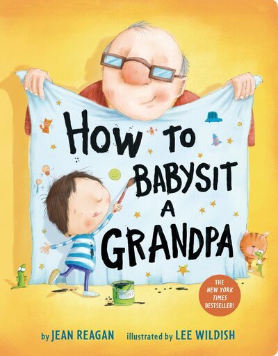 How to Babysit a Grandpa - How To Series - Jean Reagan - Bøger - Random House Children's Books - 9781524772550 - 27. marts 2018