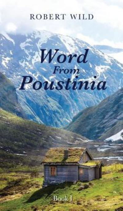 Cover for Robert Wild · Word From Poustinia, Book I (Hardcover Book) (2018)