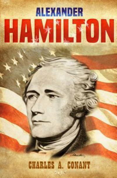 Cover for Charles A. Conant · Alexander Hamilton (Paperback Book) (2016)