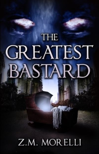 Cover for Z. M. Morelli · Greatest Bastard (Book) (2020)