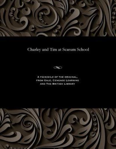 Cover for Charley and Tim at Scarum School (Paperback Bog) (1901)