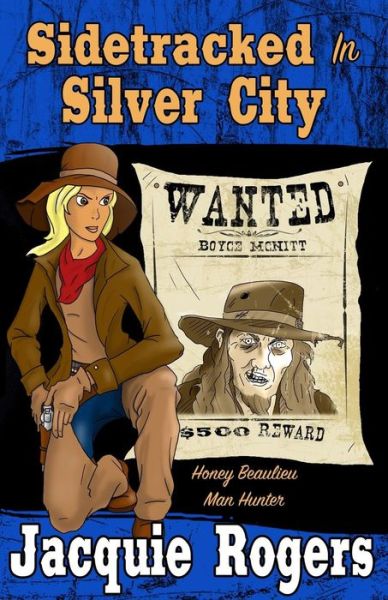 Cover for Jacquie Rogers · Sidetracked in Silver City (Paperback Book) (2016)