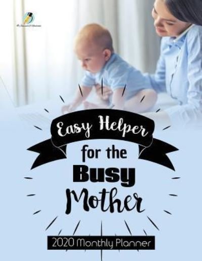 Easy Helper for the Busy Mother - Journals and Notebooks - Books - Journals & Notebooks - 9781541966550 - April 1, 2019