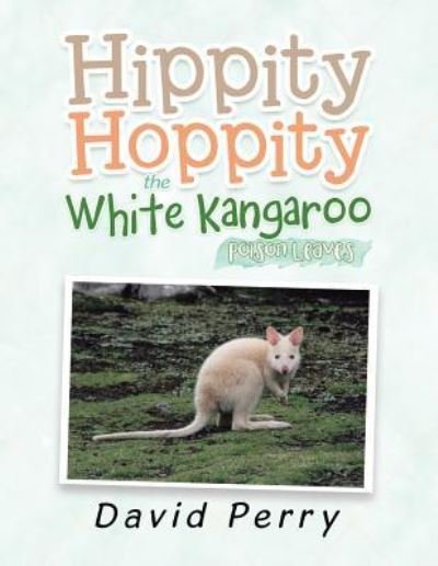 Cover for David Perry · Hippity Hoppity the White Kangaroo (Paperback Book) (2018)