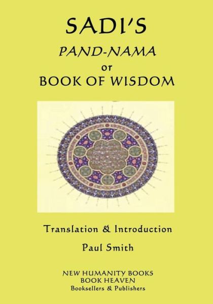 Cover for Sadi · Sadi's Pand-Nama or Book of Wisdom (Paperback Book) (2017)