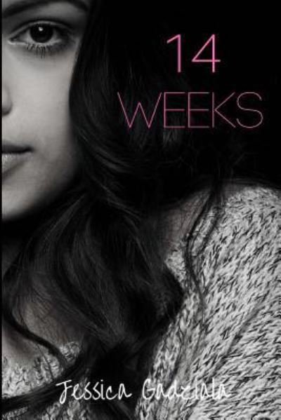 Cover for Jessica Gadziala · 14 Weeks (Paperback Book) (2017)