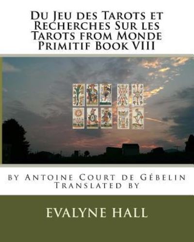 Cover for Evalyne K Hall · Du Jeu des Tarots et Recherches Sur les Tarots (Paperback Book) (2017)