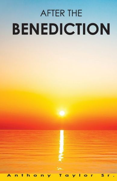 Cover for Sr Anthony Taylor · After The Benediction (Pocketbok) (2017)