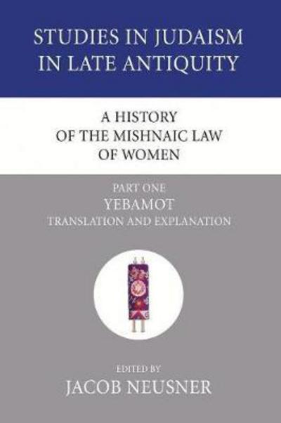 Cover for Jacob Neusner · A History of the Mishnaic Law of Women, Part One (Pocketbok) (2007)