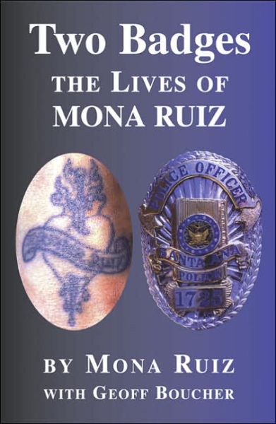 Cover for Geoff Boucher · Two Badges: the Lives of Mona Ruiz (Paperback Book) (2005)