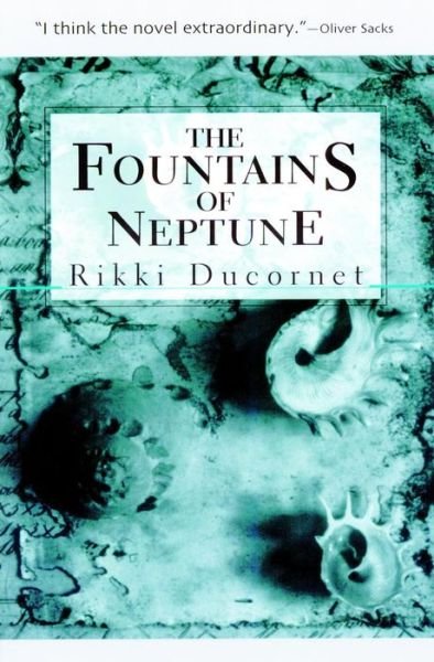 Cover for Rikki Ducornet · The Fountains of Neptune - American Literature (Dalkey Archive) (Paperback Book) [2nd edition] (2015)