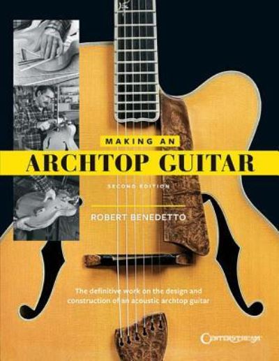 Cover for Robert Benedetto · Making an archtop guitar (Book) [Second edition. edition] (2018)