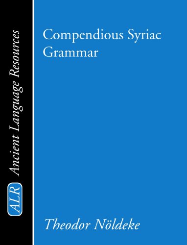 Cover for Theodor Noeldeke · Compendious Syriac Grammar (Taschenbuch) (2003)