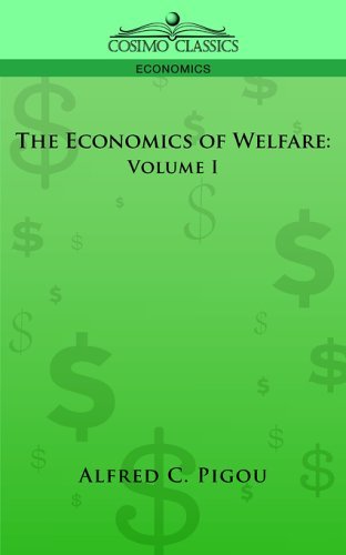 Cover for Alfred C. Pigou · The Economics of Welfare: Volume I (Pocketbok) (2013)
