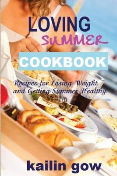 Cover for Kailin Gow · Loving Summer Cookbook (Paperback Book) (2012)