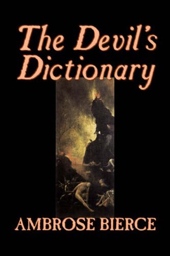 Cover for Ambrose Bierce · The Devil's Dictionary (Hardcover bog) (2006)