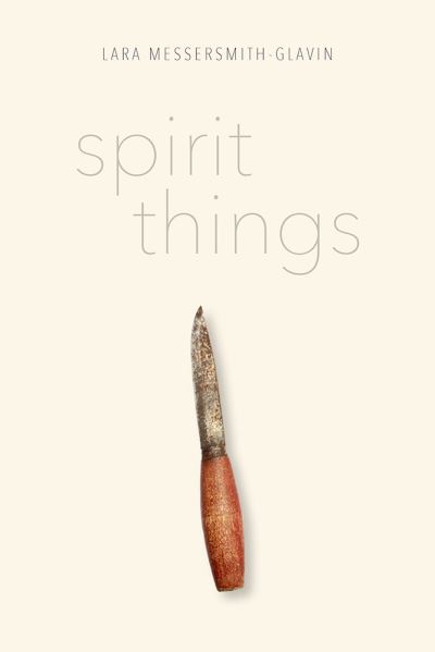 Cover for Lara Lara Messersmith-glavin · Spirit Things (Paperback Book) (2022)