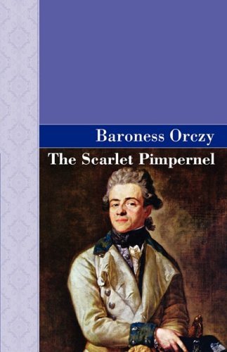Cover for Baroness Orczy · The Scarlet Pimpernel (Akasha Classic Series) (Paperback Bog) (2008)