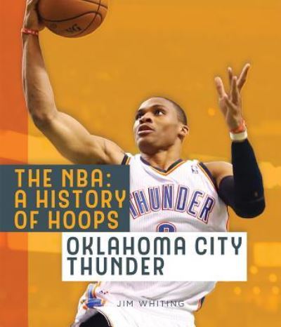 Cover for Jim Whiting · Oklahoma City Thunder (Hardcover Book) (2017)