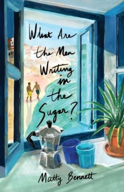 Cover for Matty Bennett · What Are the Men Writing in the Sugar? (Paperback Book) (2021)