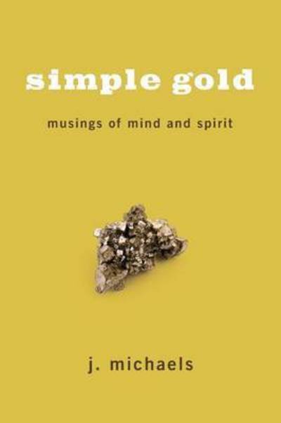 Cover for J. Michaels · Simple Gold (Book) (2010)