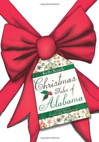 Cover for Kelly Kazek · Christmas Tales of Alabama (The History Press) (Paperback Book) (2011)