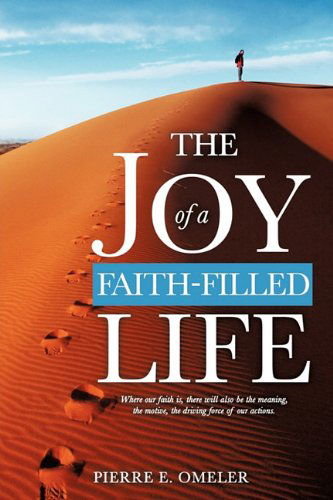 Cover for Pierre E. Omeler · The Joy of a Faith-filled Life (Paperback Book) (2010)