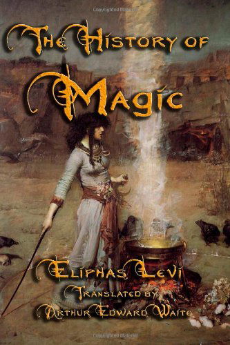 Cover for Eliphas Levi · The History of Magic (Paperback Book) (2014)