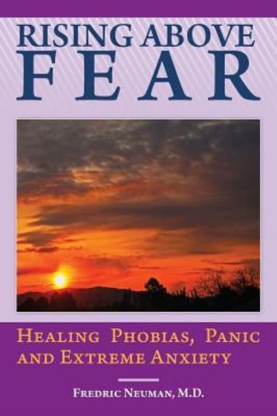 Cover for Fredric Neuman · Rising Above Fear (Hardcover Book) (2008)