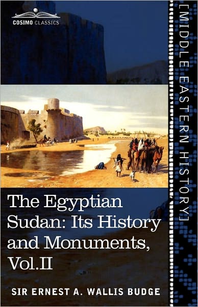 Cover for Ernest A. Wallis Budge · The Egyptian Sudan (In Two Volumes), Vol.ii: Its History and Monuments (Taschenbuch) (2013)