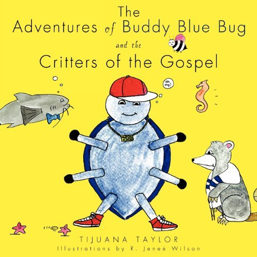 Cover for Tijuana Taylor · The Adventures of Buddy Blue Bug and the Critters of the Gospel (Pocketbok) (2012)