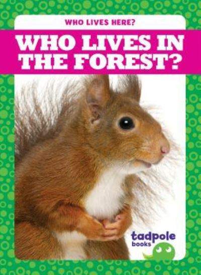 Cover for Jennifer Fretland VanVoorst · Who Lives in the Forest? (Hardcover Book) (2018)