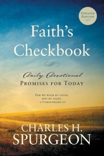 Cover for Charles H Spurgeon · Faith's Checkbook: Daily Devotional - Promises for Today (Paperback Book) (2020)