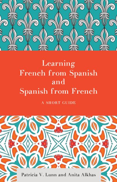 Cover for Patricia V. Lunn · Learning French from Spanish and Spanish from French: A Short Guide (Hardcover bog) (2017)