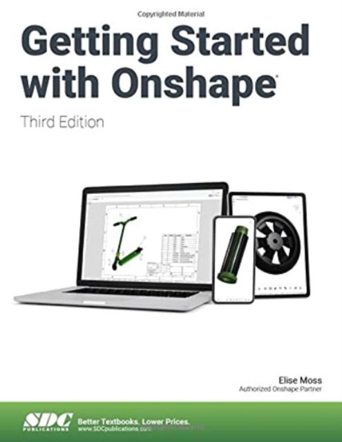 Getting Started with Onshape - Elise Moss - Books - SDC Publications - 9781630574550 - September 30, 2021