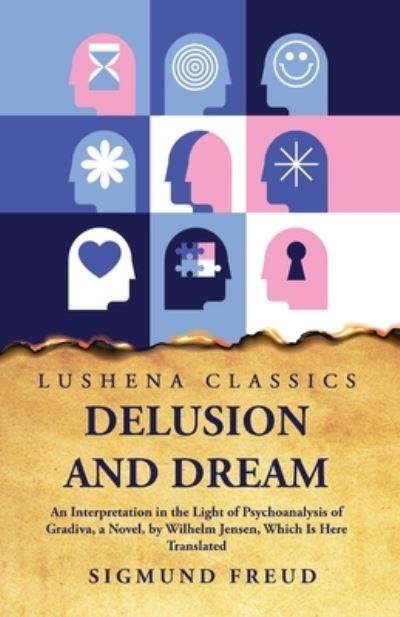 Delusion and Dream - Sigmund Freud - Livros - Lushena Books - 9781631829550 - 2 de junho de 2023