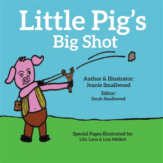 Cover for Jeanie Smallwood · Little Pig's Big Shot (Paperback Book) (2021)