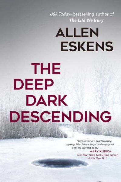 Cover for Allen Eskens · The Deep Dark Descending (Paperback Book) (2017)