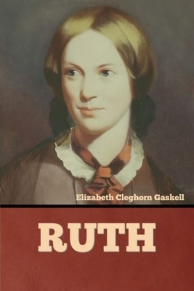 Cover for Elizabeth Cleghorn Gaskell · Ruth (Paperback Bog) (2022)