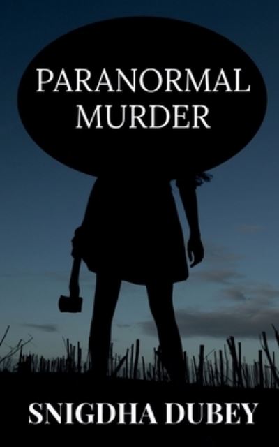 Cover for Snigdha Dubey · Paranormal Murder (Paperback Book) (2020)