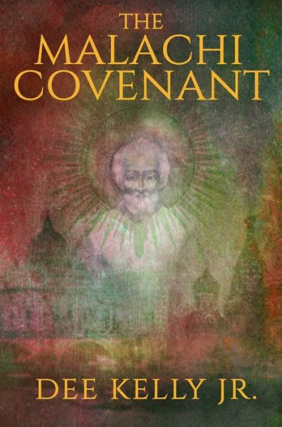 Cover for Dee Kelly · The Malachi Covenant (Hardcover Book) (2024)