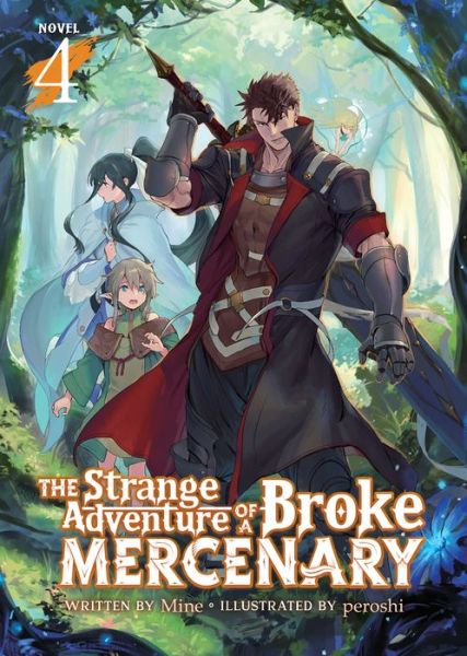 Cover for Mine · The Strange Adventure of a Broke Mercenary (Light Novel) Vol. 4 - The Strange Adventure of a Broke Mercenary (Light Novel) (Paperback Book) (2022)