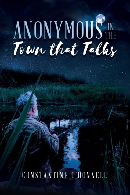 Cover for Constantine O'Donnell · Anonymous in the Town that Talks (Paperback Book) (2022)